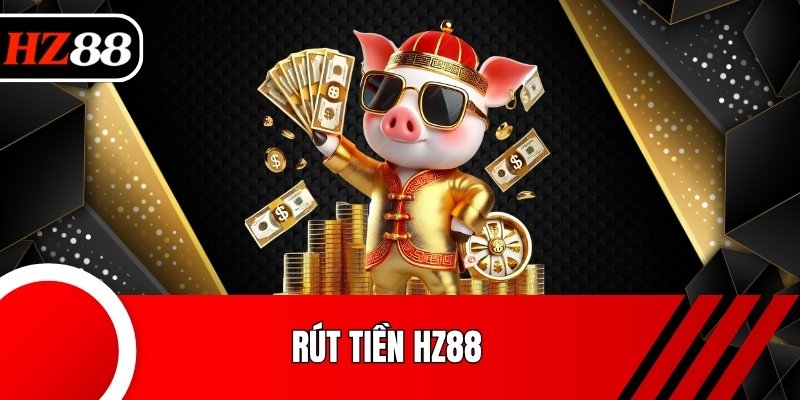 Rút Tiền HZ88